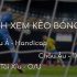 Thế nào là kèo tài xỉu? Hướng dẫn anh em cách đọc kèo chuẩn nhất